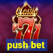 push bet